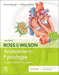 Ross en Wilson Anatomie en Fysiologie in gezondheid en ziekte, 13e (Dutch Edition) (Original PDF from Publisher)
