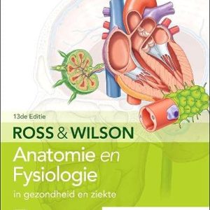Ross en Wilson Anatomie en Fysiologie in gezondheid en ziekte, 13e (Dutch Edition) (Original PDF from Publisher)