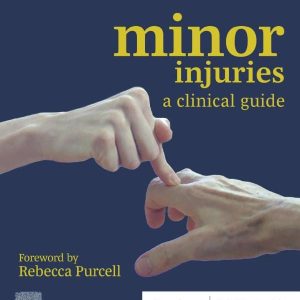 Minor Injuries: A Clinical Guide, 4th Edition (Original PDF from Publisher)