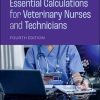 Essential Calculations for Veterinary Nurses and Technicians, 4th Edition (Original PDF from Publisher)