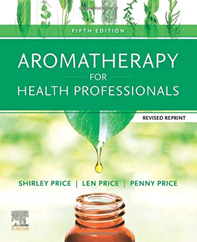 Aromatherapy for Health Professionals, 5th edition (Original PDF from Publisher)