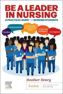 Be a Leader in Nursing: A Practical Guide for Nursing Students (EPUB)