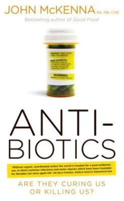 Antibiotics – Are They Curing Us or Killing Us? (EPUB)