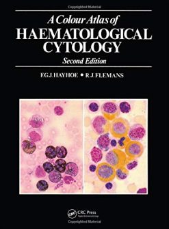 A Colour Atlas of Haematological Cytology (Wolfe Medical Atlases), 2nd Edition (Original PDF from Publisher)