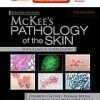 McKee’s Pathology of the Skin, 2 Vol Set, 4e (ORIGINAL PDF from PUBLISHER)
