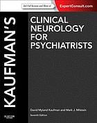 Kaufman’s Clinical Neurology for Psychiatrists, 7th (ORIGINAL PDF from Publisher)