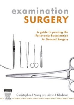 Examination Surgery: a guide to passing the fellowship examination in general surgery (Original PDF from Publisher)
