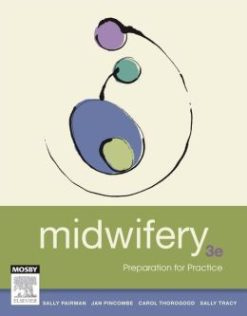 Midwifery: Preparation for Practice, 3rd Edition