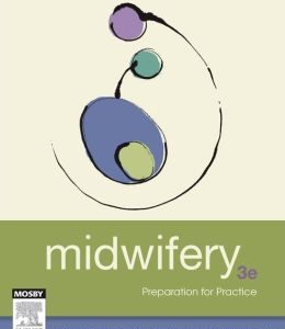 Midwifery: Preparation for Practice, 3rd Edition