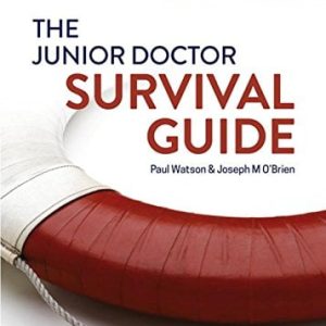 The Junior Doctor Survival Guide (Original PDF from Publisher)