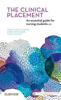 The Clinical Placement: An Essential Guide for Nursing Students, 4th Edition (Original PDF from Publisher)