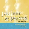Patient and Person: Interpersonal Skills in Nursing, 4e (Original PDF from Publisher)