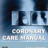 Coronary Care Manual, 2e (Original PDF from Publisher)