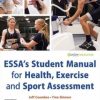 ESSA’s Student Manual for Health, Exercise and Sport Assessment (Original PDF from Publisher)