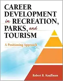 Career Development in Recreation, Parks, and Tourism: A Positioning Approach (Original PDF from Publisher)