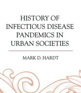 History of Infectious Disease Pandemics in Urban Societies