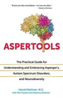 Aspertools: The Practical Guide for Understanding and Embracing Asperger’s, Autism Spectrum Disorders, and Neurodiversity (EPUB)