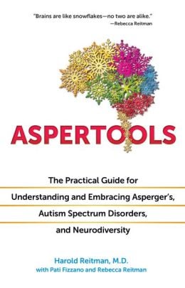Aspertools: The Practical Guide for Understanding and Embracing Asperger’s, Autism Spectrum Disorders, and Neurodiversity (EPUB)