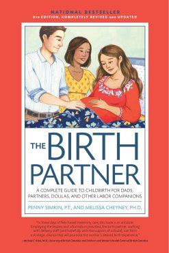 The Birth Partner, Sixth Revised Edition: A Complete Guide to Childbirth for Dads, Partners, Doulas, and Other Labor Companions, 6th Edition (EPUB)