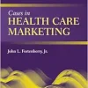 Cases in Health Care Marketing (Original PDF from Publisher)