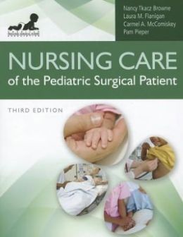 Nursing Care Of The Pediatric Surgical Patient, 3rd Edition