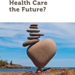 Is Two-Tier Health Care the Future? (Original PDF from Publisher)
