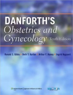 Danforth’s Obstetrics and Gynecology, 10th Edition (ORIGINAL PDF from Publisher)