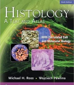 Histology: A Text and Atlas with Correlated Cell and Molecular Biology, 6th Edition (Original PDF from Publisher)
