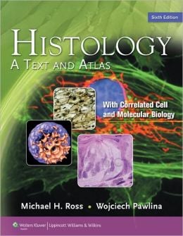 Histology: A Text and Atlas with Correlated Cell and Molecular Biology, 6th Edition (Original PDF from Publisher)