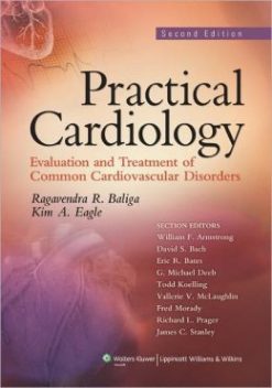 Practical Cardiology: Evaluation and Treatment of Common Cardiovascular Disorders, 2nd Edition (ORIGINAL PDF from Publisher)