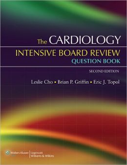 The Cardiology Intensive Board Review Question Book, 2nd Edition (EPUB)