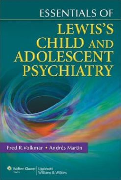 Essentials of Lewis’s Child and Adolescent Psychiatry (ORIGINAL PDF from Publisher)