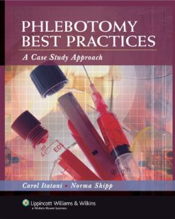 Phlebotomy Best Practices: A Case Study Approach (Original PDF from Publisher)