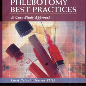 Phlebotomy Best Practices: A Case Study Approach (Original PDF from Publisher)