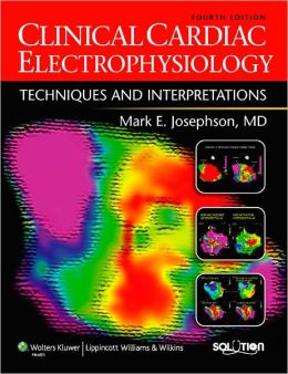 Clinical Cardiac Electrophysiology: Techniques and Interpretations, 4th Edition (ORIGINAL PDF from Publisher)