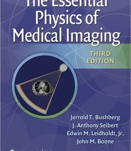 The Essential Physics of Medical Imaging, 3rd Editition (ORIGINAL PDF from Publisher)