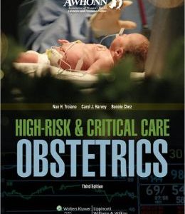 AWHONN High-Risk & Critical Care Obstetrics, 3rd Edition (ORIGINAL PDF from Publisher)