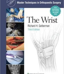 Master Techniques in Orthopaedic Surgery: The Wrist, 3rd Edition (ORIGINAL PDF from Publisher)