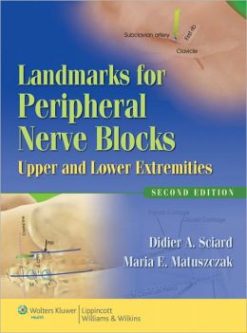 Landmarks for Peripheral Nerve Blocks: Upper and Lower Extremities, 2nd Edition (Original PDF from Publisher)