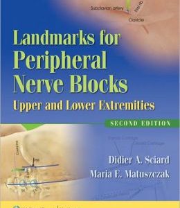Landmarks for Peripheral Nerve Blocks: Upper and Lower Extremities, 2nd Edition (Original PDF from Publisher)