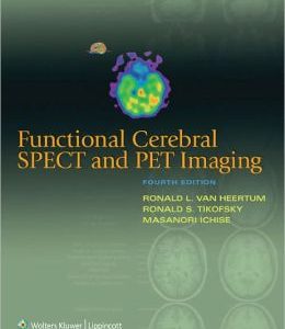 Functional Cerebral SPECT and PET Imaging, 4th Edition (ORIGINAL PDF from Publisher)