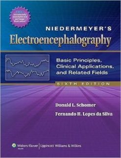 Niedermeyer’s Electroencephalography: Basic Principles, Clinical Applications, and Related Fields, 6th Edition (ORIGINAL PDF from Publisher)