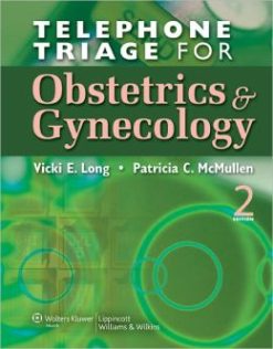 Telephone Triage for Obstetrics and Gynecology, 2nd Edition (Original PDF from Publisher)