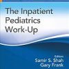 The Inpatient Pediatrics Work-Up (Patient Encounters)