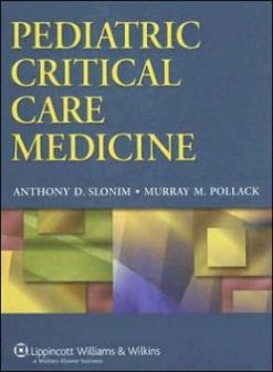 Pediatric Critical Care Medicine (ORIGINAL PDF from Publisher)