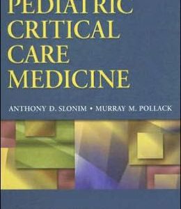 Pediatric Critical Care Medicine (ORIGINAL PDF from Publisher)