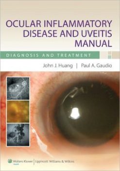 Ocular Inflammatory Disease and Uveitis Manual: Diagnosis and Treatment (Original PDF from Publisher)