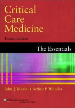 Critical Care Medicine: The Essentials, 4th Edition (ORIGINAL PDF from Publisher)
