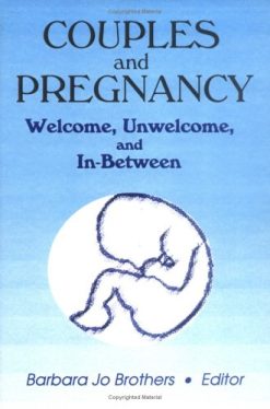 Couples and Pregnancy: Welcome, Unwelcome, and In-Between (Monograph Published Simultaneously As the Journal of Couples Therapy, 2) (EPUB)