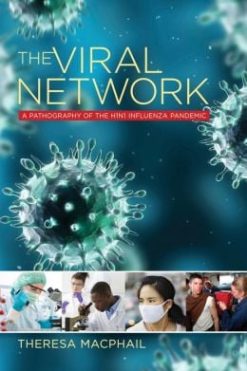 The Viral Network: A Pathography of the H1N1 Influenza Pandemic (Original PDF from Publisher)